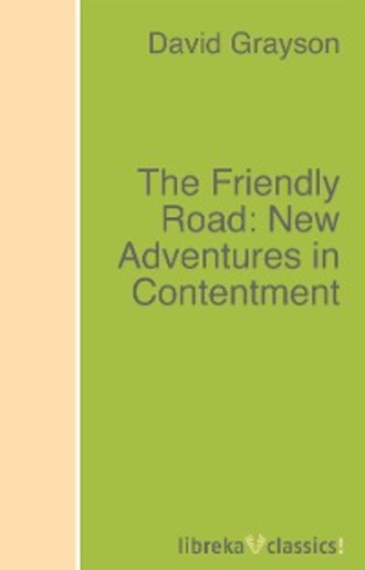 Grayson David. The Friendly Road: New Adventures in Contentment