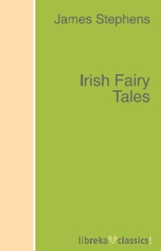 James Stephens. Irish Fairy Tales