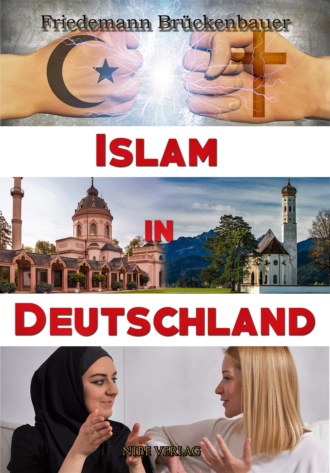 Friedemann Br?ckenbauer. Islam In Deutschland