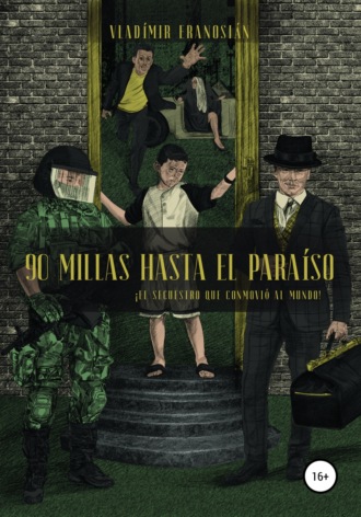 Vladímir Eranosián. 90 millas hasta el paraíso