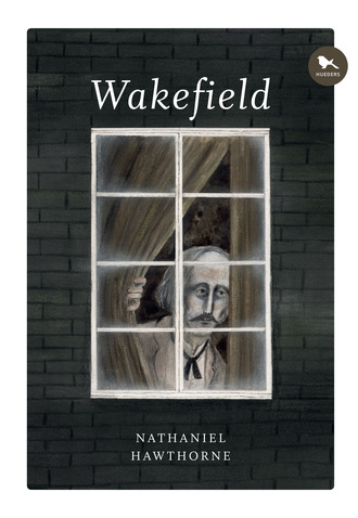 Nathaniel Hawthorne. Wakefield