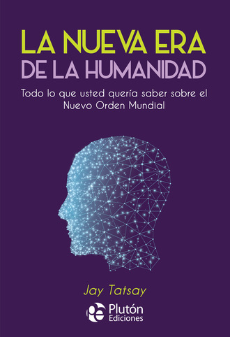 Jay Tatsay. La Nueva Era de la Humanidad