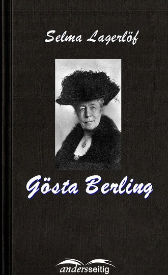 Selma Lagerl?f. G?sta Berling