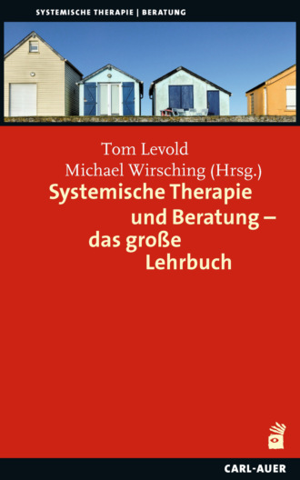 Группа авторов. Systemische Therapie und Beratung – das gro?e Lehrbuch