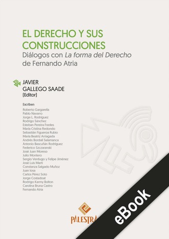 Javier Gallego-Saade. El Derecho y sus construcciones