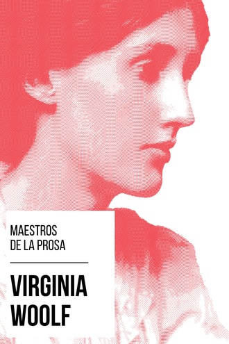 Вирджиния Вулф. Maestros de la Prosa - Virginia Woolf