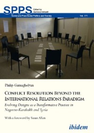 Philip Gamaghelyan. Conflict Resolution Beyond the International Relations Paradigm