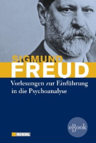 Sigmund Freud. Vorlesungen zur Einf?hrung in die Psychoanalyse