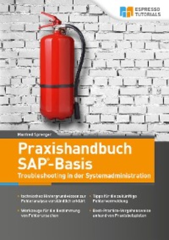 Manfred Sprenger. Praxishandbuch SAP-Basis – Troubleshooting in der Systemadministration