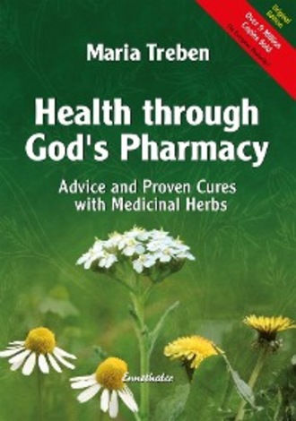 Maria Treben. Health through God's Pharmacy