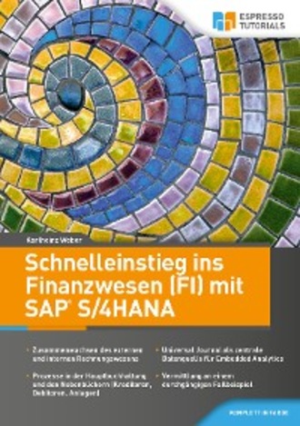 Karlheinz Weber. Schnelleinstieg ins Finanzwesen (FI) mit SAP S/4HANA