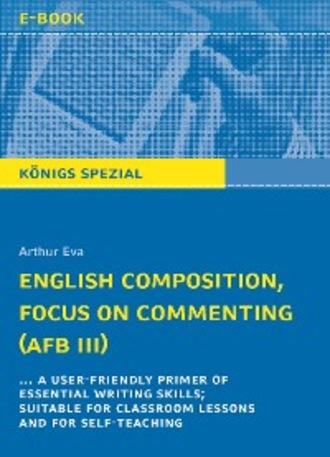 Arthur Eva. English Composition, Focus on Commenting (AFB III).