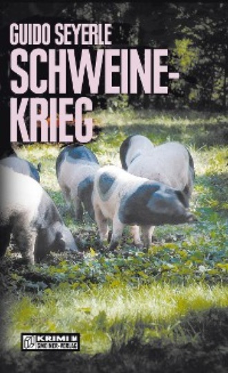 Guido Seyerle. Schweinekrieg