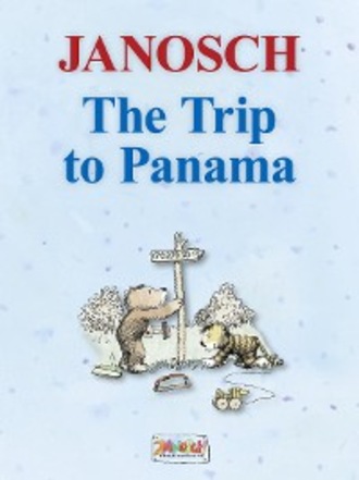 Janosch. The Trip to Panama