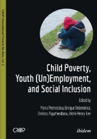 Группа авторов. Child Poverty, Youth (Un)Employment, and Social Inclusion