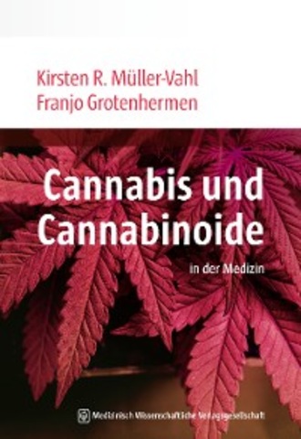 Cannabis und Cannabinoide. Franjo Grotenhermen