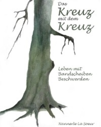 Nannerle La Soeur. Das Kreuz mit dem Kreuz