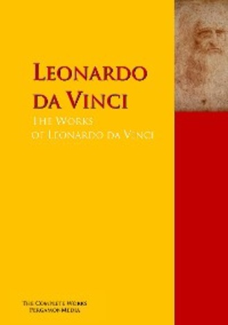 Леонардо да Винчи. The Collected Works of Leonardo da Vinci