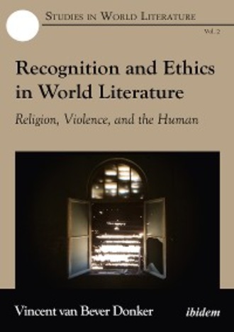 Vincent van Bever Donker. Recognition and Ethics in World Literature