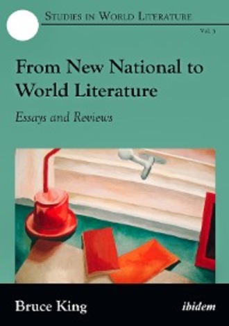 Bruce  King. From New Literatures to World Literatures
