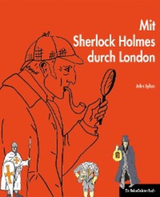 John Sykes. Mit Sherlock Holmes durch London