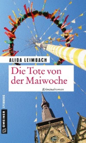 Alida Leimbach. Die Tote von der Maiwoche