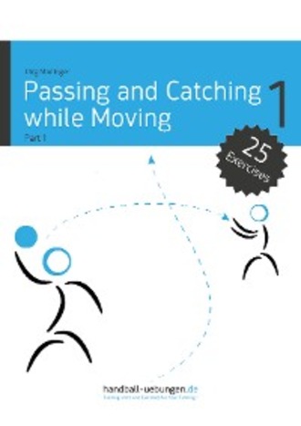 J?rg Madinger. Passing and Catching while Moving - Part 1