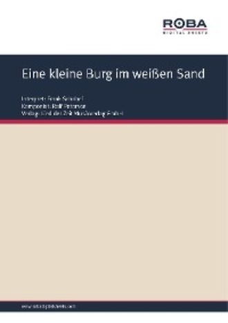 Dieter Schneider. Eine kleine Burg im wei?en Sand