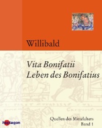 Willibald. Vita Bonifatii