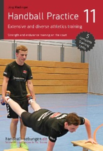 J?rg Madinger. Handball Practice 11 – Extensive and diverse athletics training