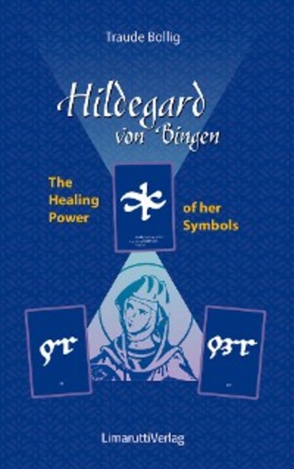 Traude Bollig. Hildegard von Bingen - The Healing Power of her Symbols