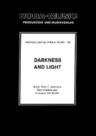 Peter E. L?demann. Darkness and Light