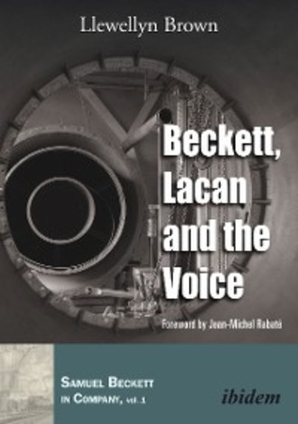 Llewellyn Brown. Beckett, Lacan and the Voice