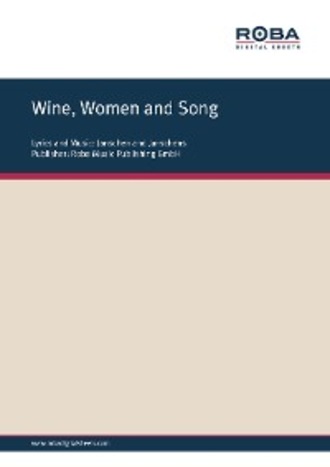 Rolf Basel. Wine, Women and Song