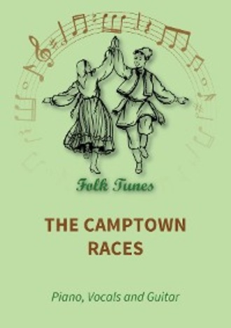 Stephen Collins Foster. The Camptown Races
