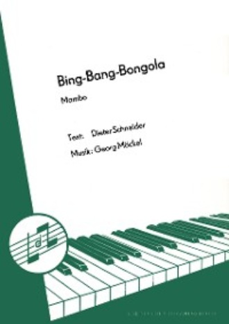 Dieter Schneider. Bing-Bang-Bongola
