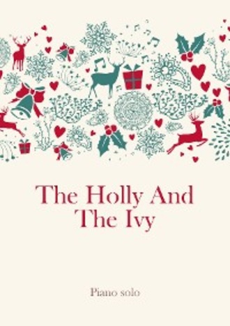 traditional. The Holly And The Ivy