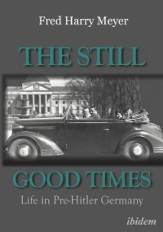 Fred H. Meyer. The Still Good Times