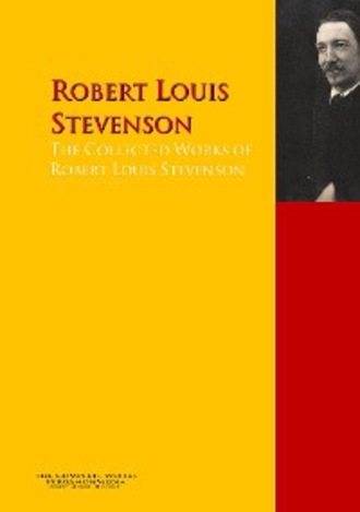 Robert Louis Stevenson. The Collected Works of Robert Louis Stevenson