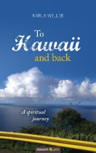 Karla Weller. To Hawaii and back