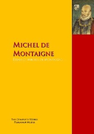 Michel de Montaigne. Essays of Michel de Montaigne