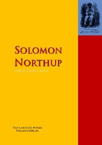 Solomon Northup. Twelve Years a Slave
