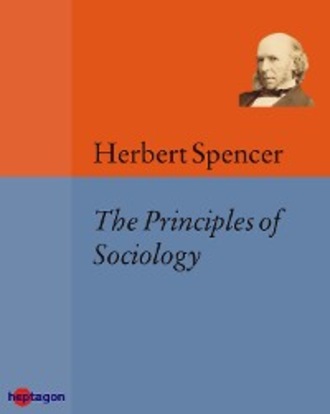 Spencer Herbert. Principles of Sociology