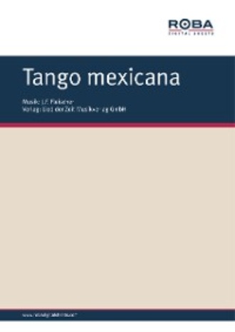 J. F. Fleischer. Tango mexicana