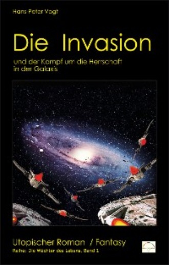 Hans-Peter Vogt. Die Invasion