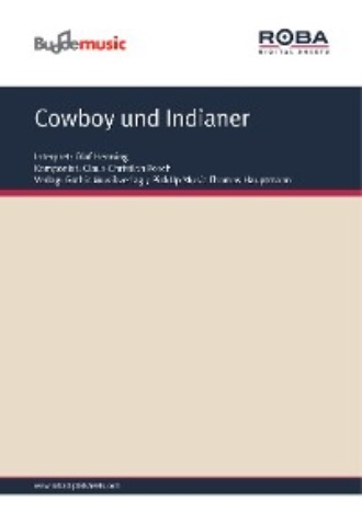 Bernd Sch?ler. Cowboy und Indianer