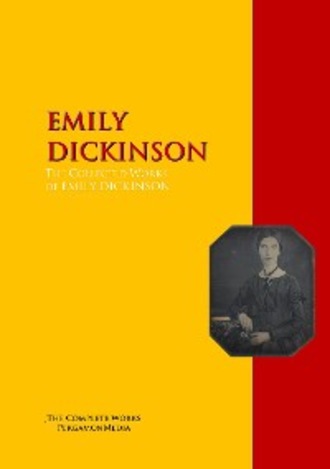 Эмили Дикинсон. The Collected Works of EMILY DICKINSON