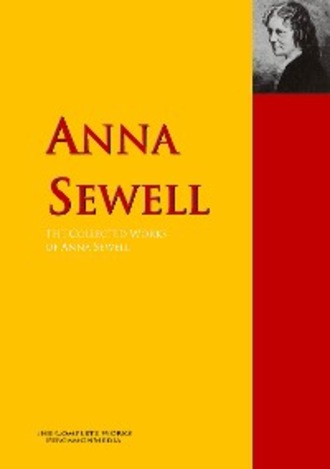 Анна Сьюэлл. The Collected Works of Anna Sewell