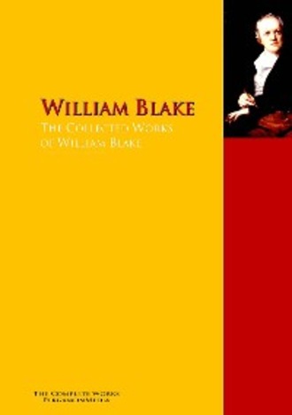 William Blake. The Collected Works of William Blake