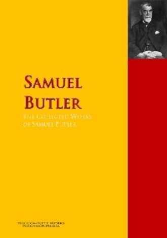 Samuel Butler. The Collected Works of Samuel Butler
